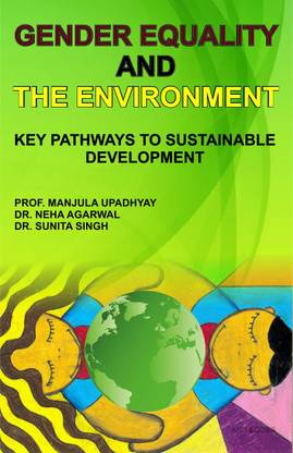 Gender Equality and The Environment: Key Pathways to Sustainable Development
