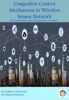 Congestion Control Mechanism in Wireless Sensor Network - QoS Evaluation and Performance Analysis