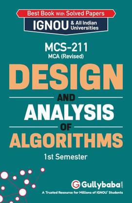Gullybaba IGNOU MCA (Revised) 1st Sem MCS-211 Design and Analysis of Algorithms in English - Latest Edition IGNOU Help Book with Solved Previous Year's Question Papers and Important Exam Notes  - Design and Analysis of Algorithms