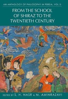 An Anthology of Philosophy in Persia, Vol. 5