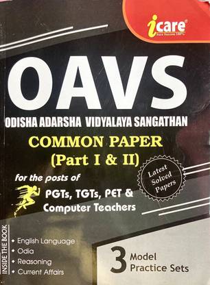 OAVS ODISHA ADARSHA VIDYALAYA SANGATHAN COMMON PAPER PART I & II FOR THE POSTS OF PGTs, TGTs, PET & COMPUTER TEACHERS ICARE PUBLICATIONS