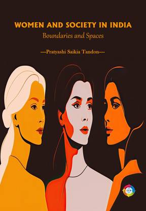 Women and Society in India: Boundaries and Spaces