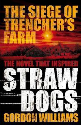 The Siege of Trencher's Farm - Straw Dogs
