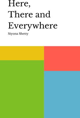 Here, There and Everywhere