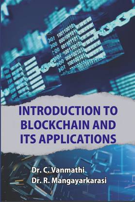 INTRODUCTION TO BLOCKCHAIN AND ITS APPLICATIONS
