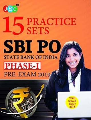 15 PRACTICE SETS SBI PO STATE BANK OF INDIA PHASE-I PRE. EXAM 2019 With Solved Paper 2018