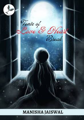 Tonics of Love & Heart Breaks