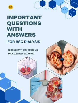 IMPORTANT QUESTIONS WITH ANSWERS FOR BSC DIALYSIS