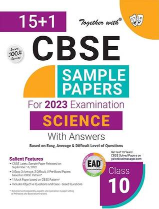 Together with Cbse Class 10 Sample Papers ( Ead ) Science for 2023 Board Exam