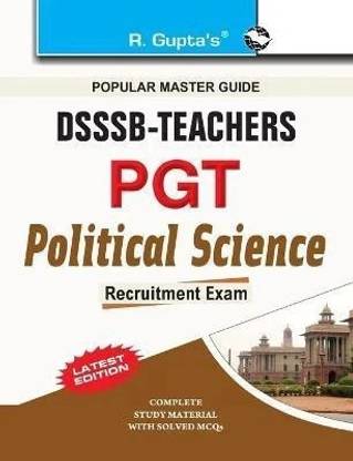 DSSSB: Teachers (PGT) Political Science Recruitment Exam Guide 2025 Edition
