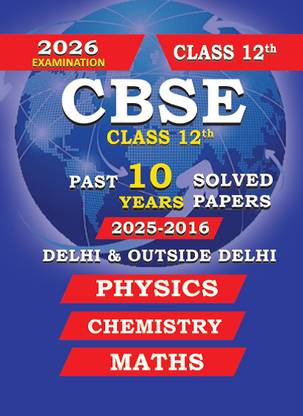 Last 10 Years PYQ for CBSE Class 12 PCM Exam 2026