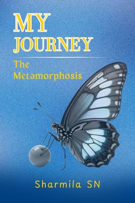 My Journey: The Metamorphosis