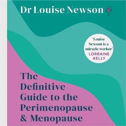 The Definitive Guide to the Perimenopause and Menopause - The Sunday Times bestseller