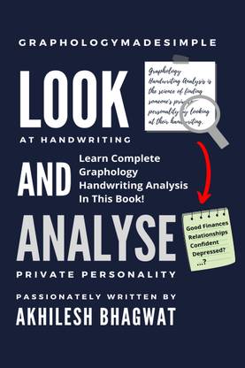 Look And Analyse  - Learn Complete Graphology Handwriting Analysis In This Book!