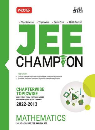 MTG JEE Champion Mathematics - JEE Main and Advanced Chapterwise Topicwise Questions Papers, JEE Main and Advanced PYQ Book For 2023 Exam
