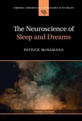 The Neuroscience of Sleep and Dreams