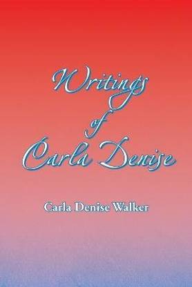 Writings of Carla Denise