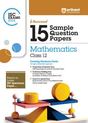 Arihant ISC Sample Question Papers Class 12 Mathematics Book for 2024 Board Exam