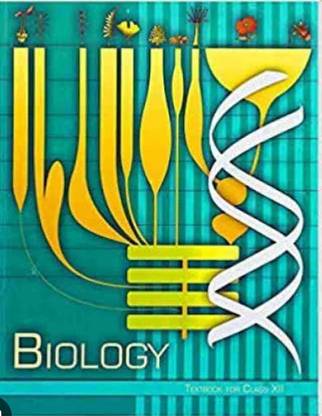 NCERT BIOLOGY TEXTBOOK FOR CLASS 12 - New Edition 2024