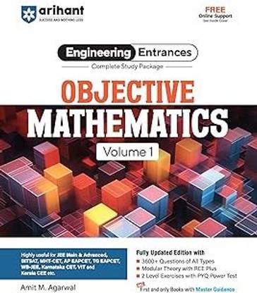 Complete Study Package Objective Mathematics (Vol. 1) for JEE and All Engineering Entrances | 3600+ Questions of All Types and 2 Level Exercises with PYQ Power