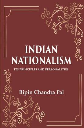Indian Nationalism Its Principles and Personalities [Hardcover]