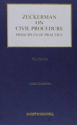 Zuckerman on Civil Procedure: Principles of Practice