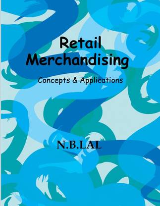 Retail Merchandising  - Concepts & Applications