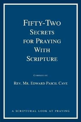 Fifty-Two Secrets for Praying with Scripture