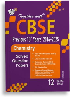 Together with CBSE Class 12 Chemistry Previous 10 Year's Solved Question Papers 2014 - 2025 for 2026 Exam (Chapterwise & Topicwise)