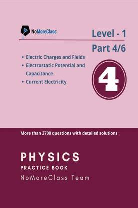 Physics Practice Book Level-1 Part 4 of 6  - NoMoreClass Physics Practice Book