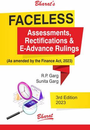 FACELESS Assessments, Rectifications & E-Advance Rulings