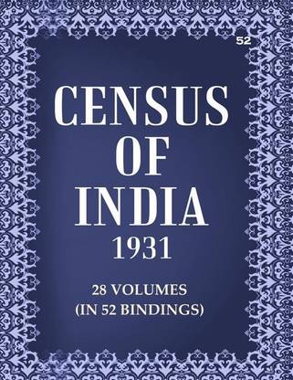 Census of India 1931: Mayurbhanj state- Tables Volume Book 52 Pt. 2 [Hardcover]