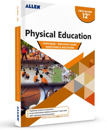 CBSE Physical Education Topicwise Solved papers from Previous Years for Class 12th by ALLEN