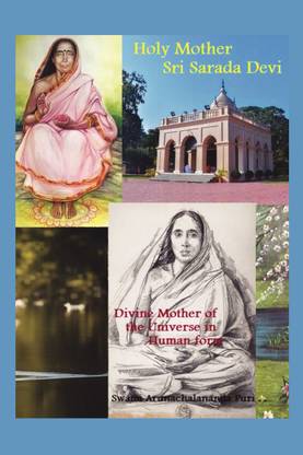 Holy Mother Sri Sarada Devi  - Divine Mother of the Universe in Human Form