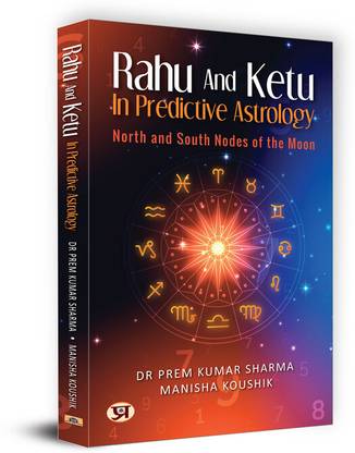 Rahu and Ketu in Predictive Astrology: North and South Nodes of the Moon