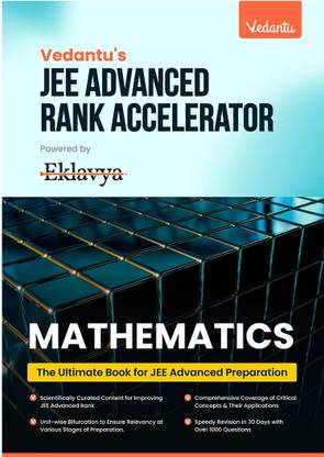 Vedantu’s JEE Advanced Rank Accelerator Mathematics Book For Class 11 & 12 | Complete Mathematics Preparation Guide | 1000 Plus Questions With Problem-Solving Techniques