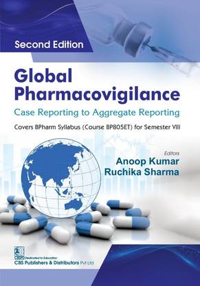 Global Pharmacovigilance Case Reporting to Aggregate Reporting - 2/e