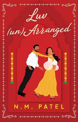 Luv (Un)Arranged: A Steamy, Arranged Marriage Romance (Luv Shuv Book 3)( English ,Paperback, N. M. Patel)