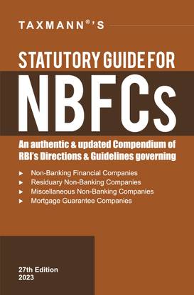Taxmann's Statutory Guide for NBFCs – Authentic & Updated Compendium of RBI's Directions & Guidelines governing NBFCs, Residuary NBFCs, Miscellaneous Non-Banking Companies, etc.