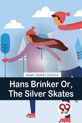 Hans Brinker or, the Silver Skates
