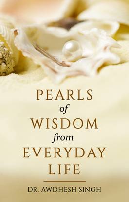 Pearls of Wisdom from Everyday Life