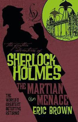 The Further Adventures of Sherlock Holmes - The Martian Menace