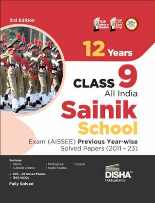 12 Years Class 9 All India Sainik School Entrance Exam (Aissee) Previous Year-Wise Solved Papers (2011 - 23)