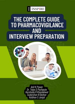 The Complete Guide to Pharmacovigilance and Interview Preparation