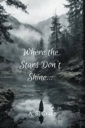 Where The Stars Don't Shine...