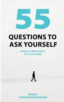 55 Questions to Ask Yourself, Across 8 Dimensions for a New You!