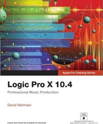 Logic Pro X 10.4 - Apple Pro Training Series