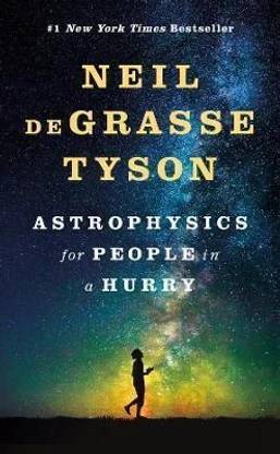 Astrophysics for People in a Hurry - Astrophysics For People In A Hurry By Niel Tyson