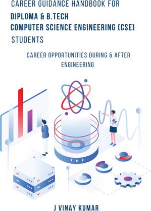 Career Guidance Handbook for Diploma & B.Tech- Computer Science Engineering (CSE) - Students: Career opportunities During & After engineering