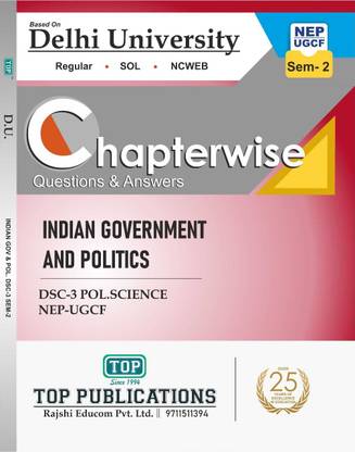 TOP Delhi University 1st Year Semester 2 Political Science (Indian Government And Politics) DSC 3 Guide NEP/UGCF Chapterwise Questions & Answers With Solved Sample Papers